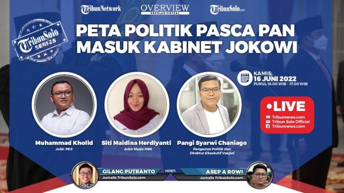 Overview Tribunnews 16 Juni 2022: Peta Politik Pasca PAN Masuk Kabinet Jokowi